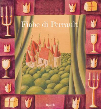 Fiabe di Perrault. Ediz. illustrata - Paola Parazzoli - ebook