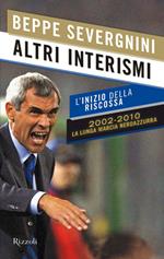 Altri interismi. Un nuovo viaggio nel favoloso labirinto neroazzurro