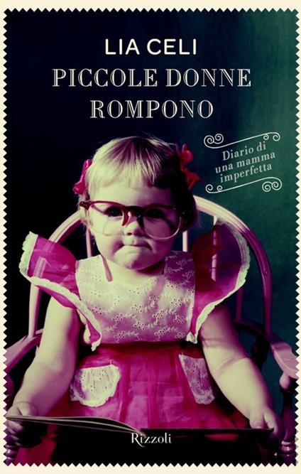 Piccole donne rompono - Lia Celi - ebook