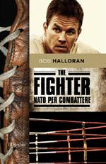 The fighter. Nato per combattere