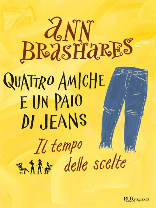 Il tempo delle scelte. Quattro amiche e un paio di jeans - Brashares, Ann -  Ebook - EPUB2 con Adobe DRM | IBS