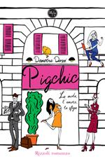 Pigchic. La moda, l'amore, la sfiga