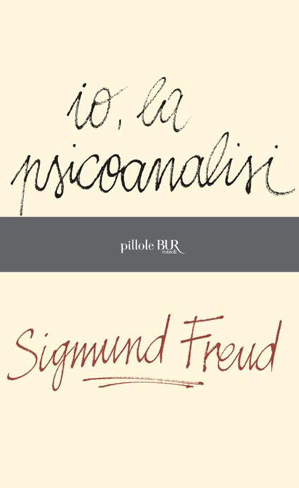 Io, la psicoanalisi - Sigmund Freud,N. Cappelli,L. Taddeo - ebook