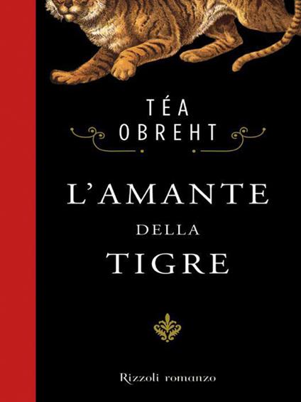 L' amante della tigre - Téa Obreht,Isabella Vaj - ebook