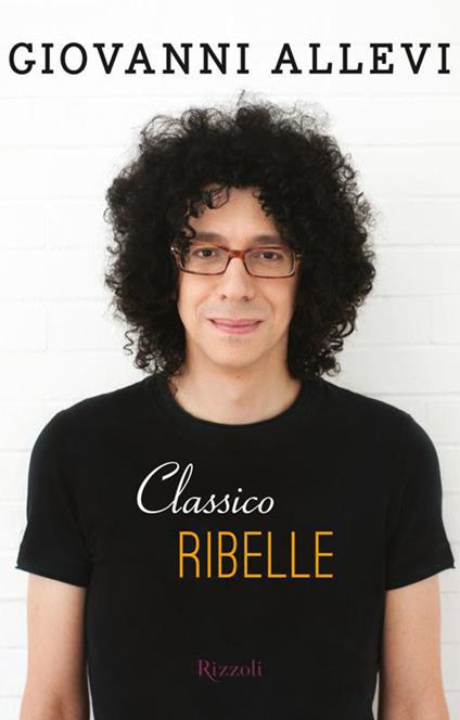 Classico ribelle - Giovanni Allevi - ebook