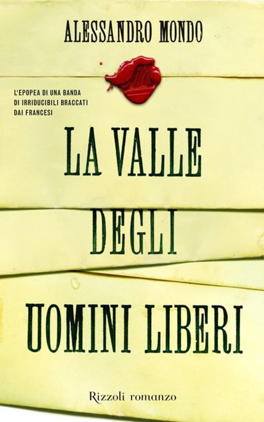 La valle degli uomini liberi - Alessandro Mondo - ebook