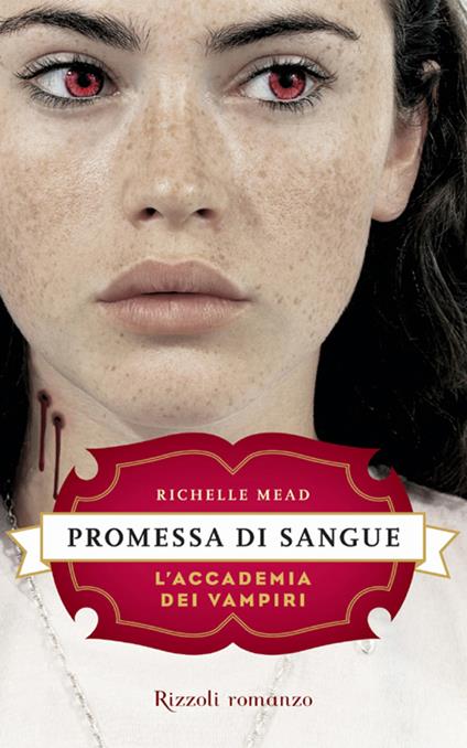 Promessa di sangue. L'accademia dei vampiri. Vol. 4 - Richelle Mead,Maria Concetta Scotto di Santillo - ebook