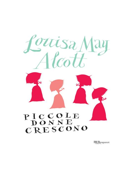 Le piccole donne crescono eBook : Alcott, Louisa May: : Kindle  Store