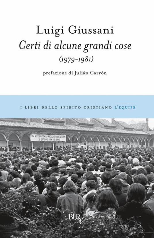 Certi di alcune grandi cose (1979-1981) - Luigi Giussani - ebook