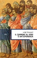 Il cammino al vero è un'esperienza