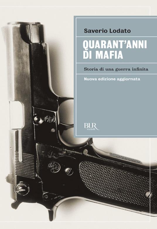 Quarant'anni di mafia. Storia di una guerra infinita - Saverio Lodato - ebook