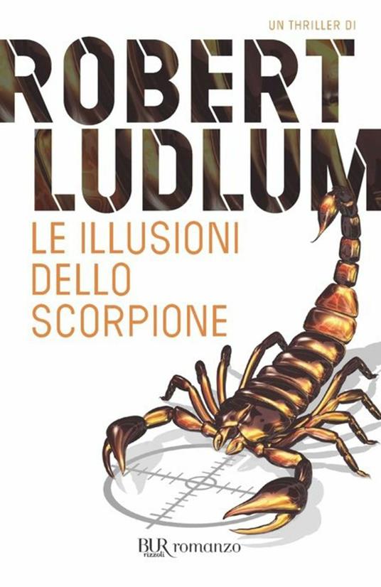 Le illusioni dello scorpione - Robert Ludlum - ebook