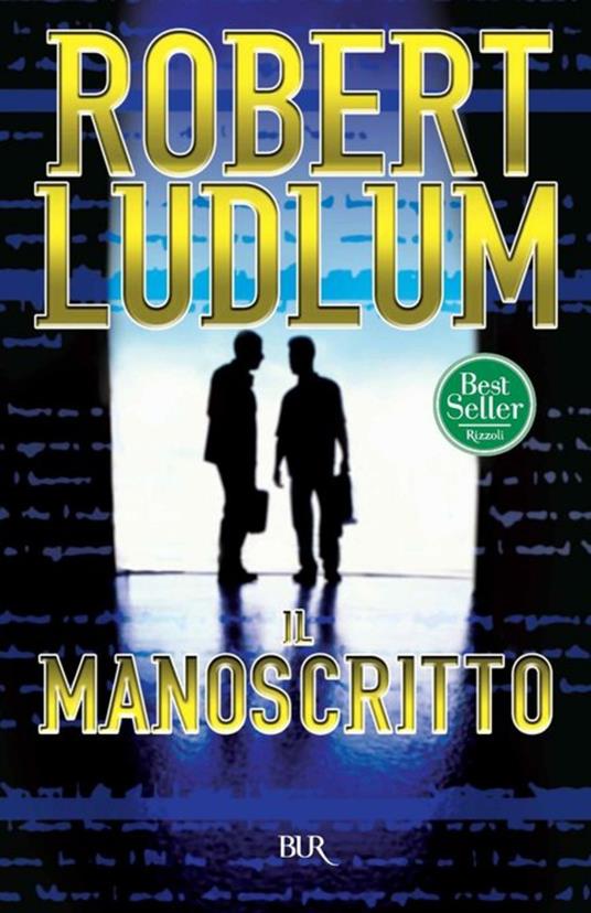 Il manoscritto - Robert Ludlum,Tullio Dobner - ebook