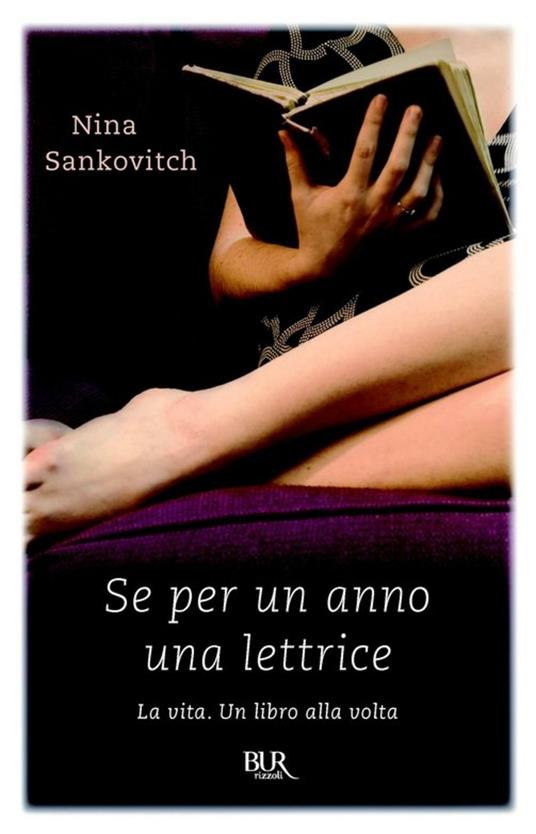 Se per un anno una lettrice. La vita. Un libro alla volta - Nina Sankovitch,E. Cadelli - ebook