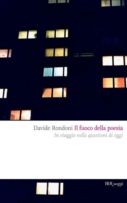 Il fuoco della poesia. In viaggio nelle questioni di oggi - Davide Rondoni - ebook