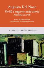 Verità e ragione nella storia. Antologia di scritti