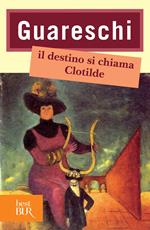 Il destino si chiama Clotilde