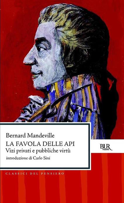 La favola delle api. Vizi privati e pubbliche virtù - Bernard Mandeville,C. Valenziano - ebook