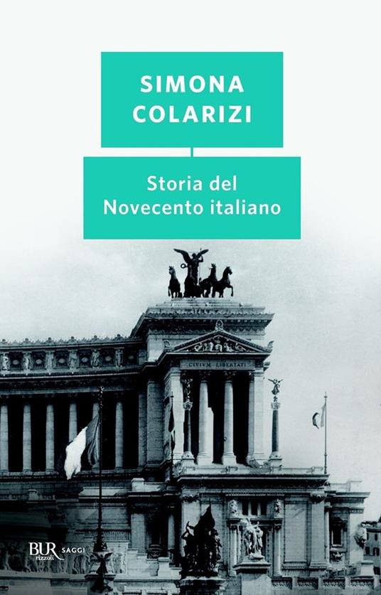 Storia del Novecento italiano. Cent'anni di entusiasmo, di paure, di speranza - Simona Colarizi - ebook