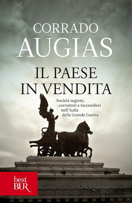 Il Paese in vendita. Società segrete, corruttori e faccendieri nell'Italia della Grande Guerra - Corrado Augias - ebook