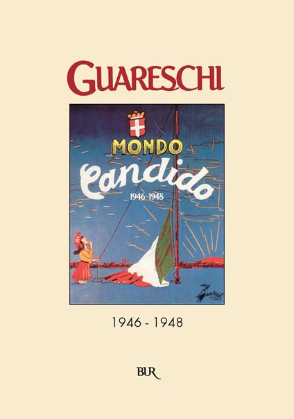 Mondo candido 1946-1948 - Giovannino Guareschi,Alberto Guareschi,Carlotta Guareschi - ebook