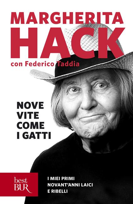 Nove vite come i gatti. I miei primi novant'anni laici e ribelli - Margherita Hack,Federico Taddia - ebook