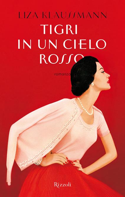 Tigri in un cielo rosso - Liza Klaussmann,Mariagiulia Castagnone - ebook