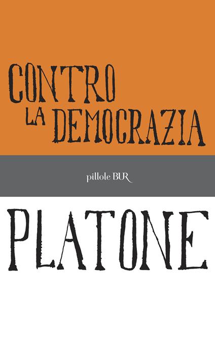 Contro la democrazia - Platone,F. Ferrari - ebook