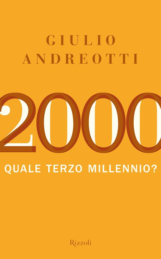 2000. Quale terzo millennio? - Giulio Andreotti - ebook
