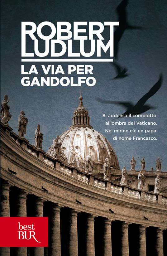 La via per Gandolfo - Robert Ludlum,L. Bianciardi - ebook