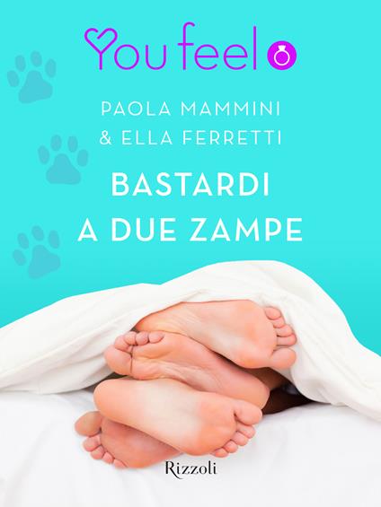 Bastardi a due zampe - Paola Mammini - ebook