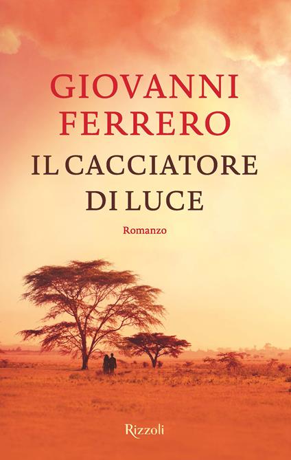 Il cacciatore di luce - Giovanni Ferrero - ebook