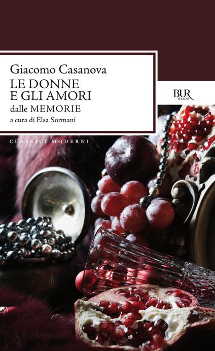 Le donne e gli amori dalle Memorie - Giacomo Casanova,Elsa Sormani - ebook