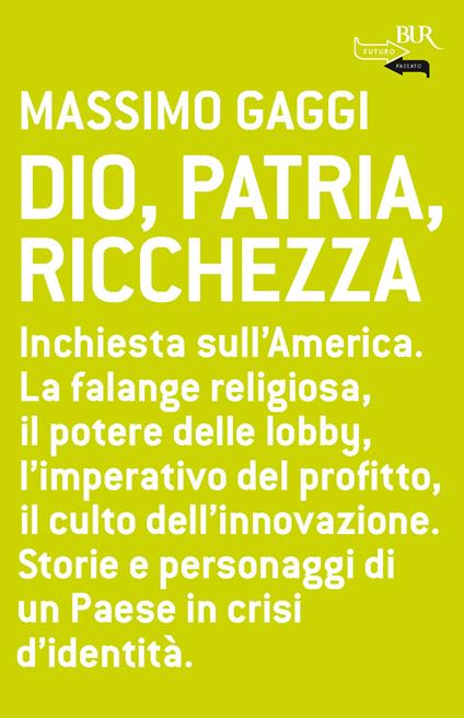 Dio, patria e ricchezza - Massimo Gaggi - ebook