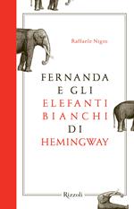 Fernanda e gli elefanti bianchi di Hemingway