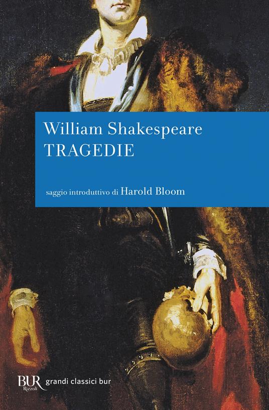 Tragedie - William Shakespeare,Gabriele Baldini - ebook