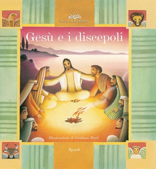 Gesù e i discepoli - Paola Parazzoli,Giuliano Ferri - ebook