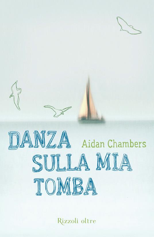 Danza sulla mia tomba - Aidan Chambers,Giorgia Grilli - ebook