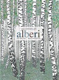 Raccontare gli alberi - Mauro Evangelista,Pia Valentinis - ebook