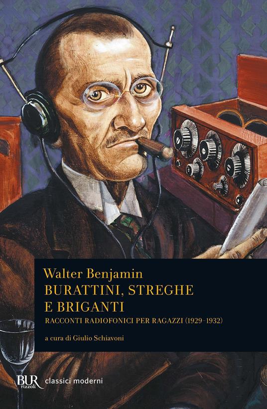 Burattini, streghe e briganti - Walter Benjamin,Giulio Schiavoni - ebook