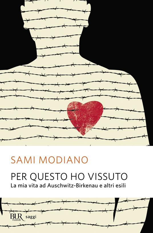 Per questo ho vissuto. La mia vita ad Auschwitz-Birkenau e altri esili - Sami Modiano,U. Gentiloni Silveri,M. Pezzetti - ebook