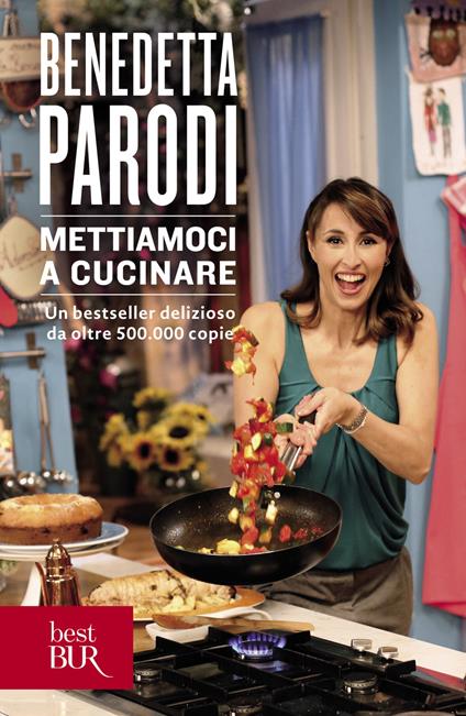 Mettiamoci a cucinare. Ediz. illustrata - Benedetta Parodi - ebook