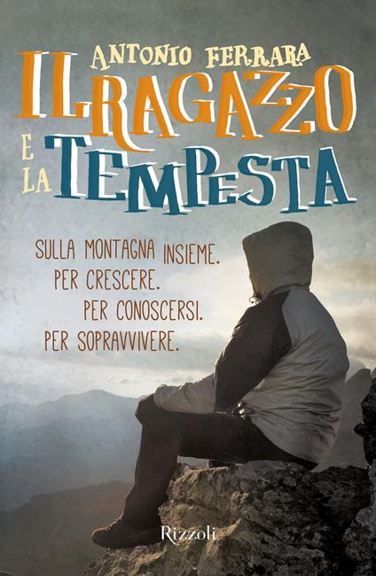 Il ragazzo e la tempesta - Antonio Ferrara - ebook