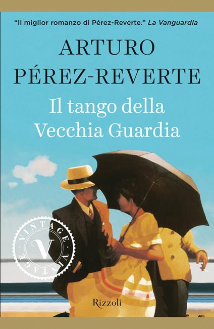 Il tango della Vecchia Guardia - Arturo Pérez-Reverte,Bruno Arpaia - ebook