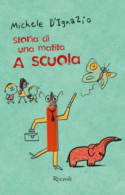 Storia di una matita. A scuola - Michele D'Ignazio - ebook