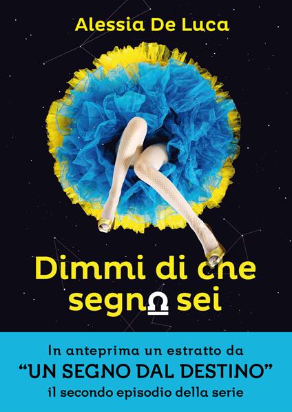 Dimmi di che segno sei - Alessia De Luca - ebook