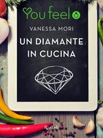 Un diamante in cucina (Youfeel)