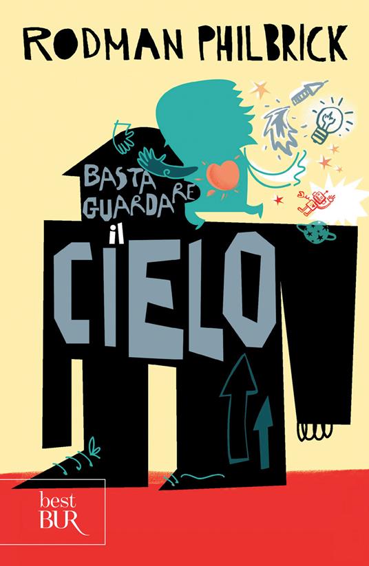 Basta guardare il cielo - Rodman Philbrick,Beatrice Masini - ebook