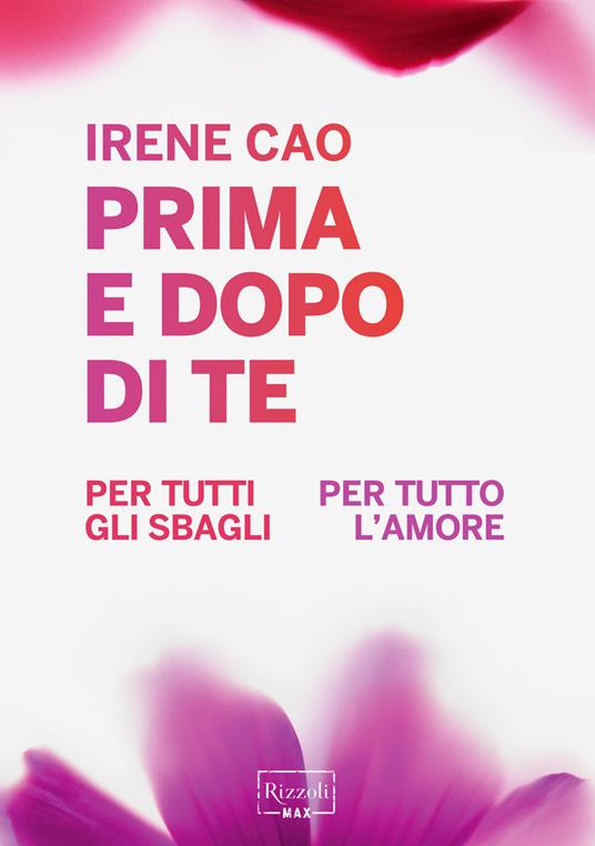 Prima e dopo di te: Per tutti gli sbagli-Per tutto l'amore - Irene Cao - ebook