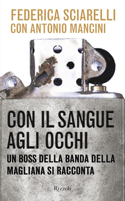 Con il sangue agli occhi - Sciarelli Federica - ebook